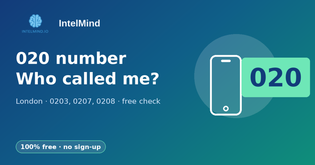 020 area code: who called me from a London 0203, 0207 or 0208 number, free UK number check